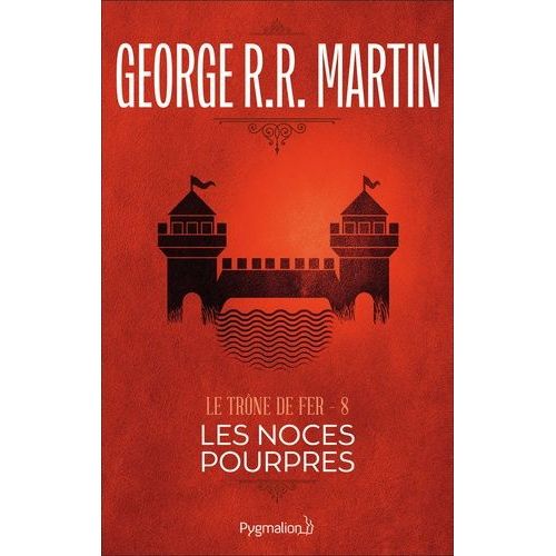 Le Trône De Fer (A Game Of Thrones) - Tome 8 - Les Noces Pourpres
