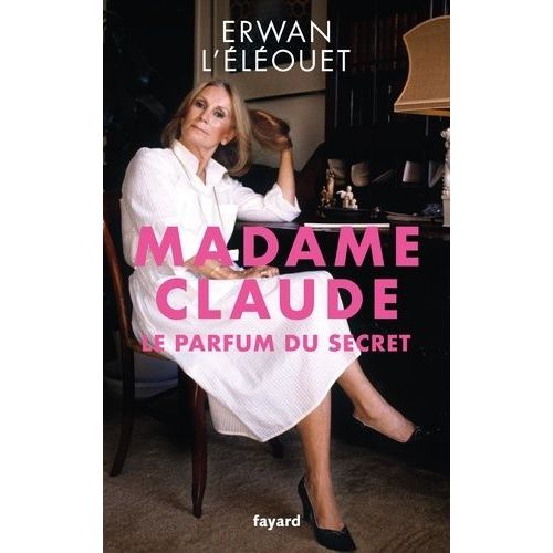 Madame Claude - Le Parfum Du Secret