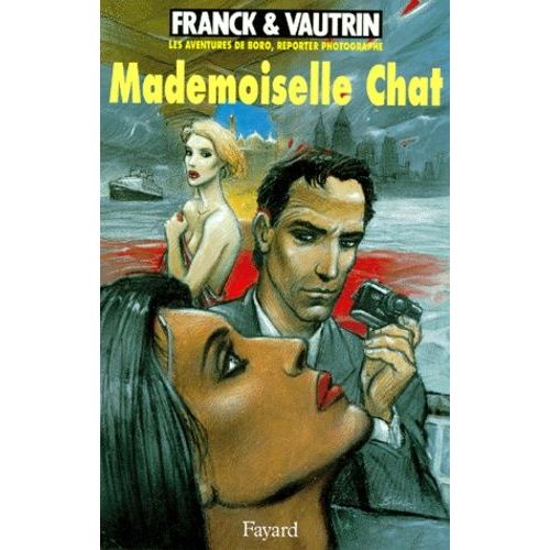 Les Aventures De Boro, Reporter Photographe - Tome 4 - Mademoiselle Chat