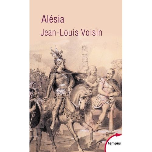Alésia - Un Village, Une Bataille, Un Site