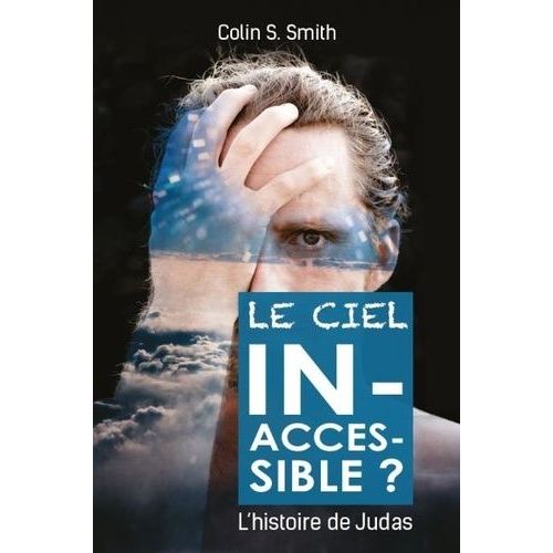 Le Ciel Inaccessible ? - L'histoire De Judas