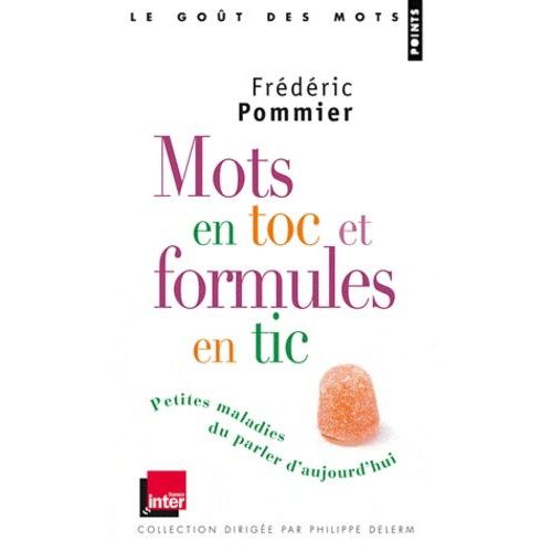 Mots En Toc Et Formules En Tic - Petites Maladies Du Parler D'aujourd'hui