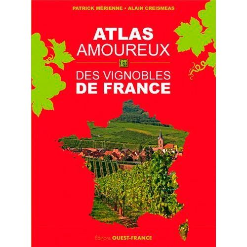 Atlas Amoureux Des Vignobles De France
