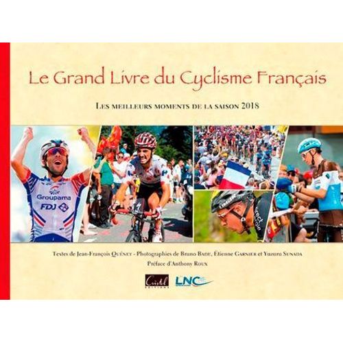 Le Grand Livre Du Cyclisme Français - Les Meilleurs Moments De La Saison 2018