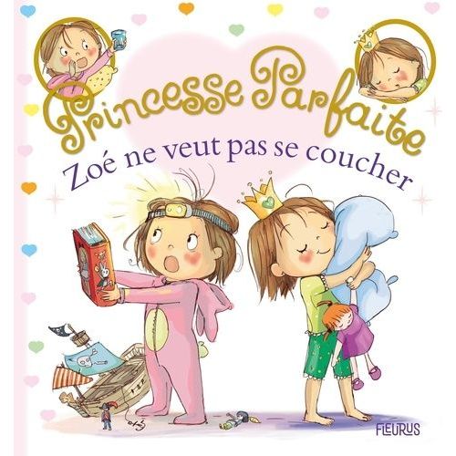 Princesse Parfaite - Tome 36 - Zoé Ne Veut Pas Se Coucher