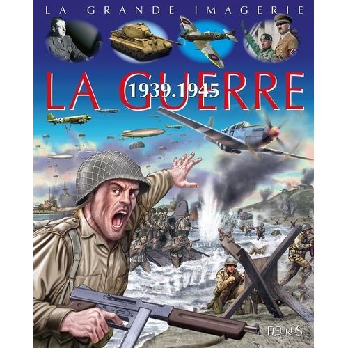 La Guerre 1939-1945
