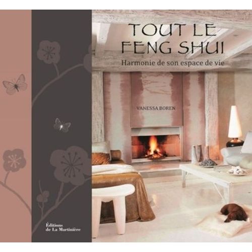 Tout Le Feng Shui - Harmonie De Son Espace De Vie