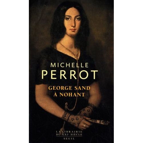 George Sand À Nohant - Une Maison D'artiste