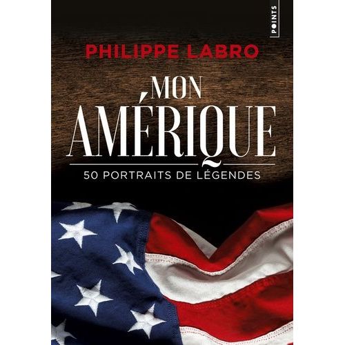 Mon Amérique - 50 Portraits De Légendes