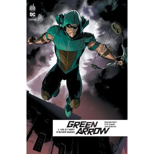 Green Arrow Rebirth - Tome 1 - Vie Et Mort D'oliver Queen