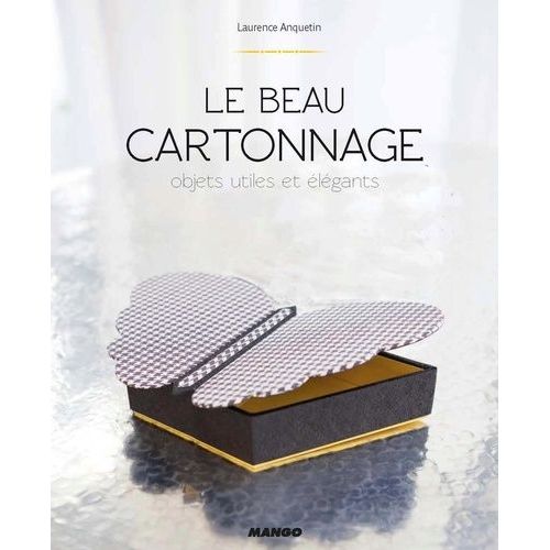 Le Beau Cartonnage - Objets Utiles Et Élégants
