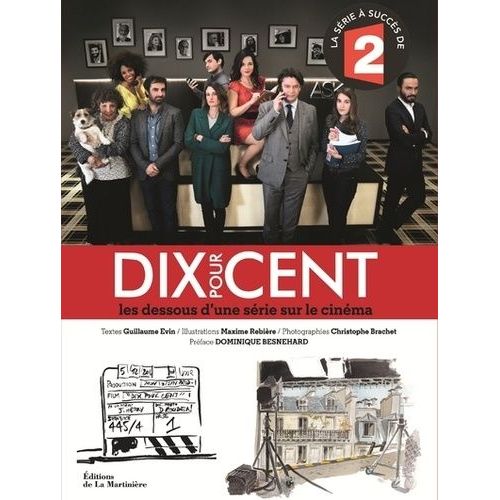 Dix Pour Cent - Les Dessous D'une Série Sur Le Cinéma
