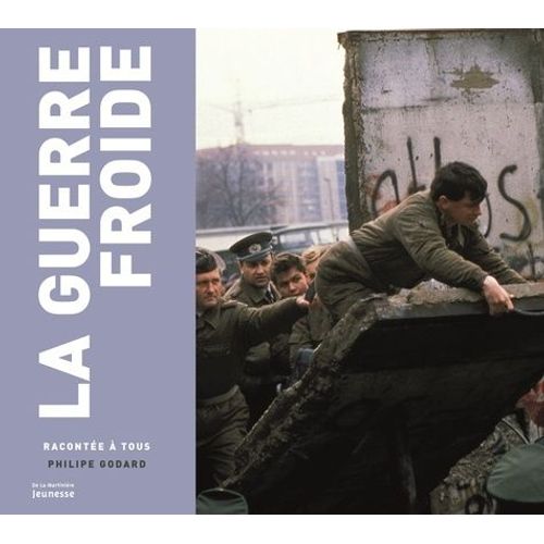 La Guerre Froide Racontée À Tous