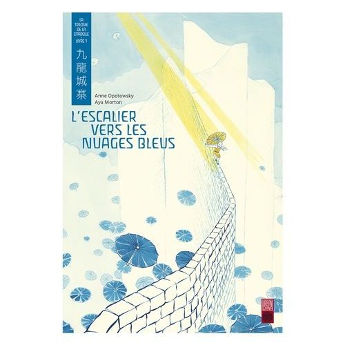 Trilogie De La Citadelle (La) - Tome 1 : L'escalier Vers Les Nuages Bleus