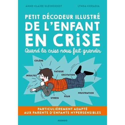 Petit Décodeur Illustré De L'enfant En Crise - Quand La Crise Nous Fait Grandir