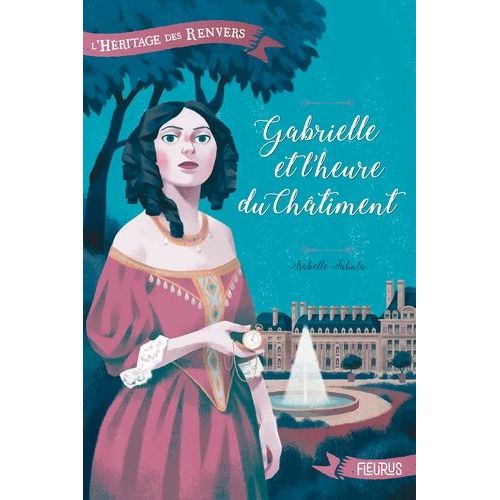 L'héritage Des Renvers - Gabrielle Et L'heure Du Châtiment