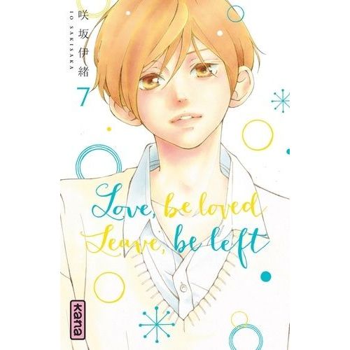 Love,Be Loved Leave,Be Left - Tome 7