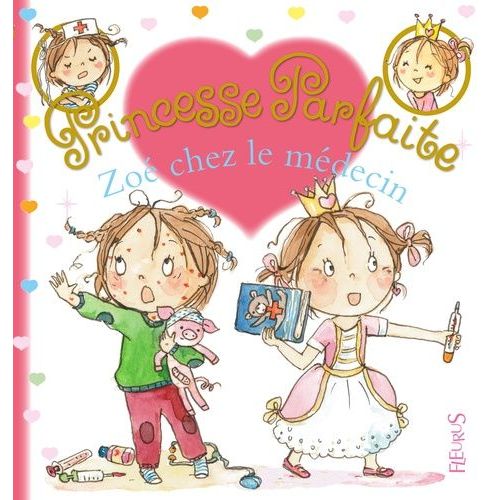 Princesse Parfaite - Tome 34 - Zoé Chez Le Médecin