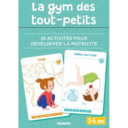La Gym Des Tout-Petits - 30 Activités Pour Développer La Motricité