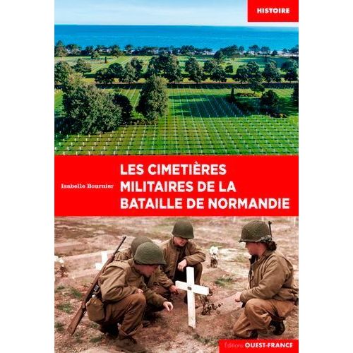 Les Cimetières Militaires De La Bataille De Normandie