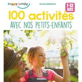 100 Activités Avec Nos Petits-Enfants - 1-12 Ans