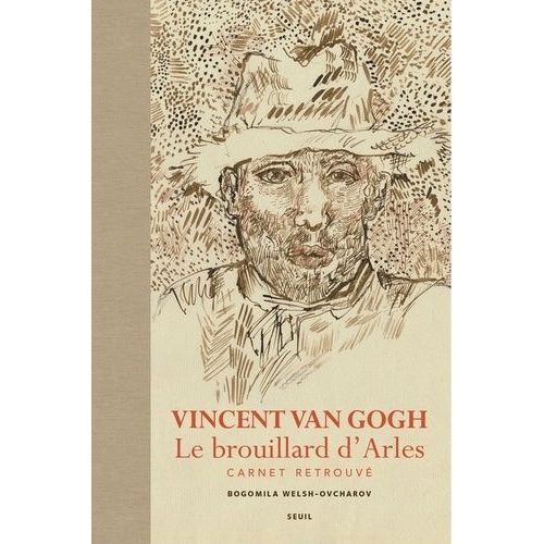 Vincent Van Gogh, Le Brouillard D'arles - Carnet Retrouvé
