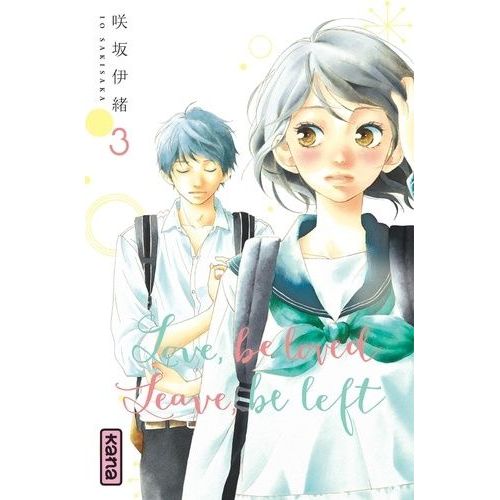 Love,Be Loved Leave,Be Left - Tome 3