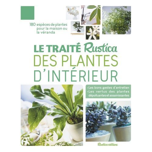 Le Traité Rustica Des Plantes D'intérieur
