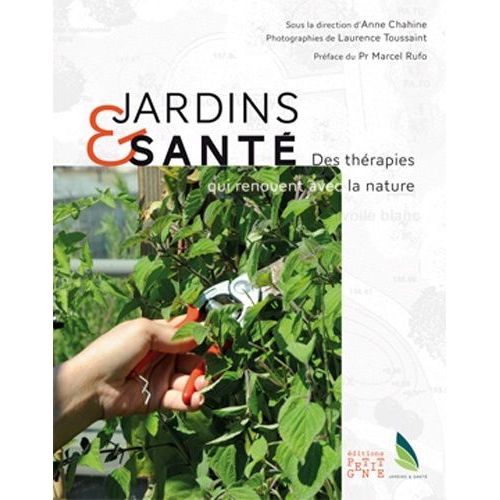 Jardins & Santé - Des Thérapies Qui Renouent Avec La Nature