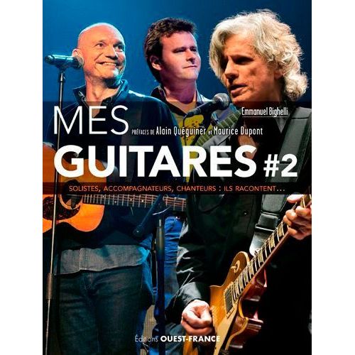 Mes Guitares - Tome 2, Solistes, Accompagnateurs, Chanteurs : Ils Racontent