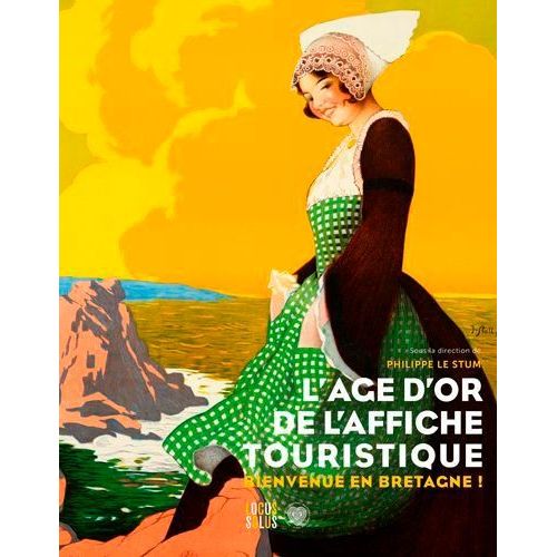 L'âge D'or De L'affiche Touristique - Bienvenue En Bretagne !