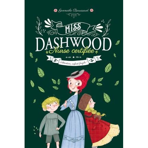 Miss Dashwood Nurse Certifiée - Tome 2 - Attention, Enfant Fragile !