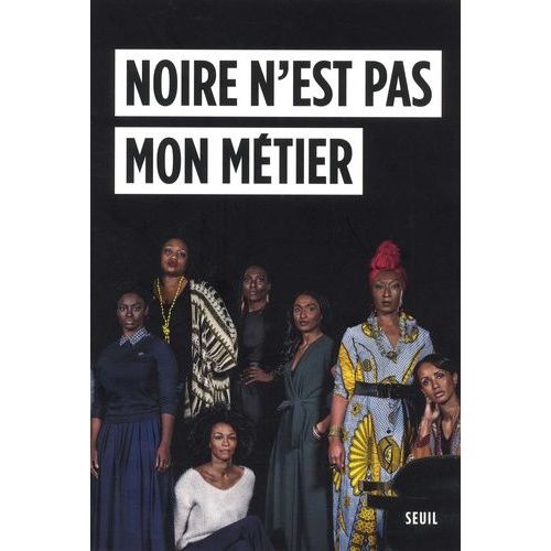 Noire N'est Pas Mon Métier