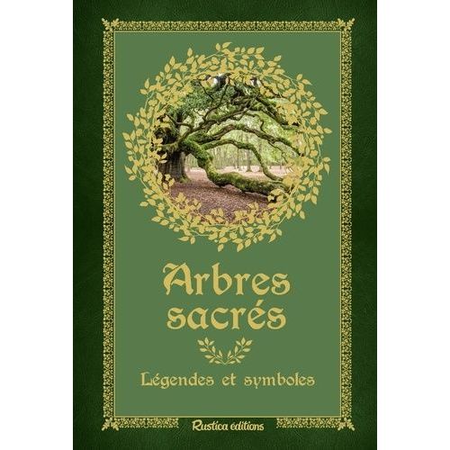 Arbres Sacrés - Légendes Et Symboles