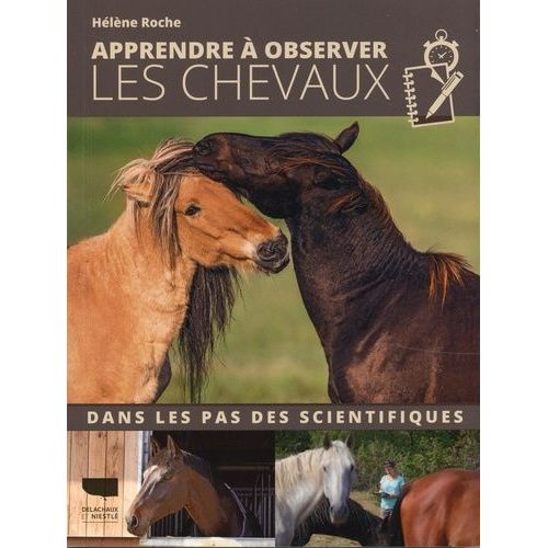Apprendre À Observer Les Chevaux - Dans Les Pas Des Scientifiques