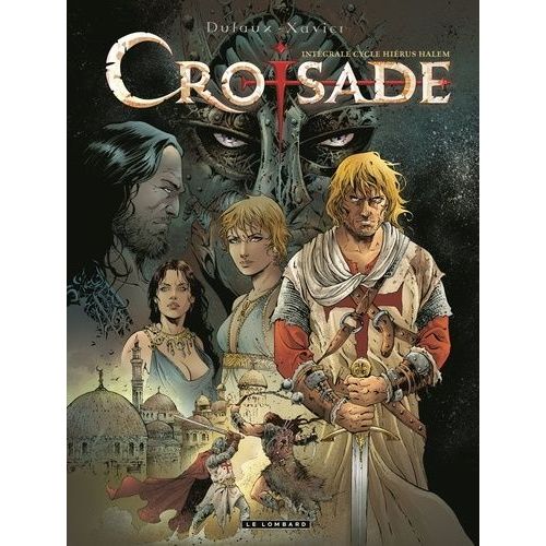 Croisade - Intégrale Tome 1 - Cycle Hiérus Halem