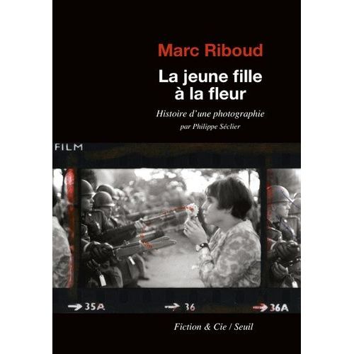 La Jeune Fille À La Fleur - Histoire D'une Photographie Par Philippe Seclier