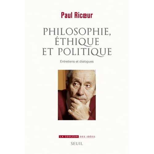 Philosophie, Éthique Et Politique - Entretiens Et Dialogues