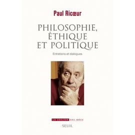 Philosophie, Éthique Et Politique - Entretiens Et Dialogues