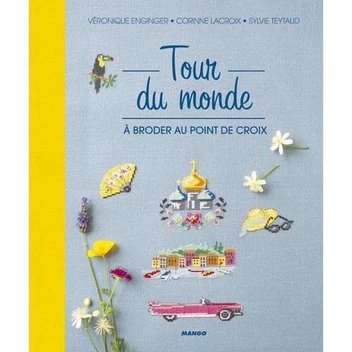 Tour Du Monde - A Broder Au Point De Croix
