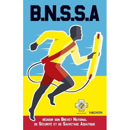 B.N.S.S.A - Réussir Son Brevet National De Sécurité Et De Sauvetage Aquatique