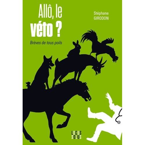 Allo Le Véto ? - Brèves De Tous Poils