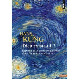 Dieu Existe-T-Il ? - Réponse À La Question De Dieu Dans Les Temps Modernes