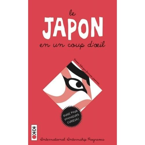 Le Japon En Un Coup D'oeil - Comprendre Le Japon, Dictionnaire Illustré
