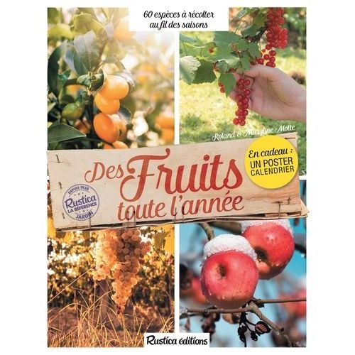 Des Fruits Toute L'année - Avec Un Poster Calendrier