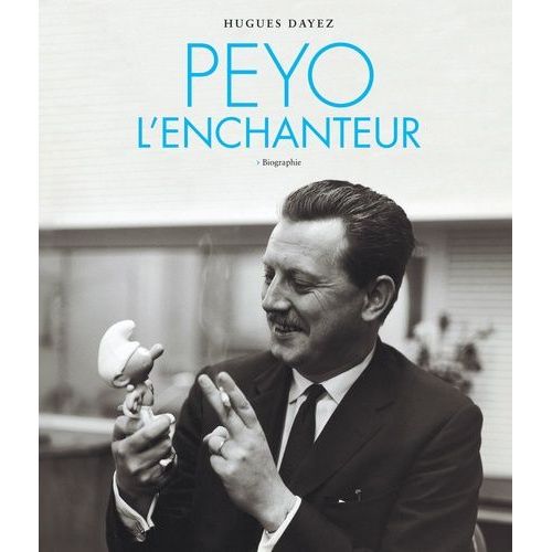 Peyo L'enchanteur - Biographie