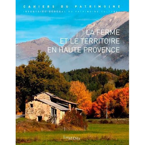 La Ferme Et Le Territoire En Haute Provence