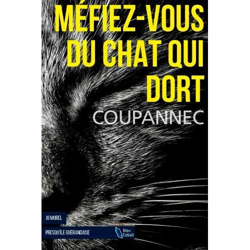 Méfiez-Vous Du Chat Qui Dort