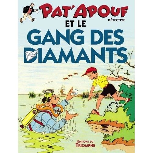 Pat'apouf Détective - Tome 13 - Pat'apouf Et Le Gang Des Diamants