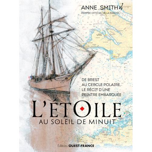 L'etoile Au Soleil De Minuit - Récit De Voyage D'une Peintre Embarquée